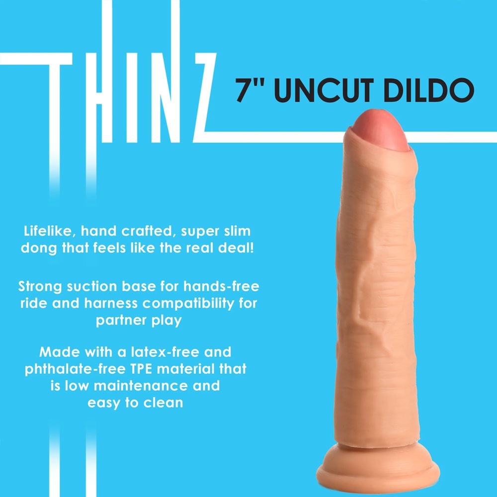 Thinz 7 inch Uncut Dildo