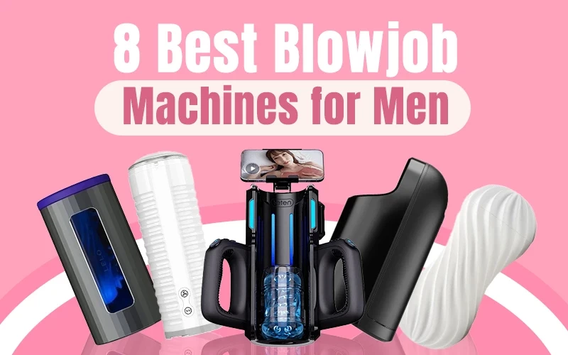 8 Best Blowjob Machines for Men in 2026