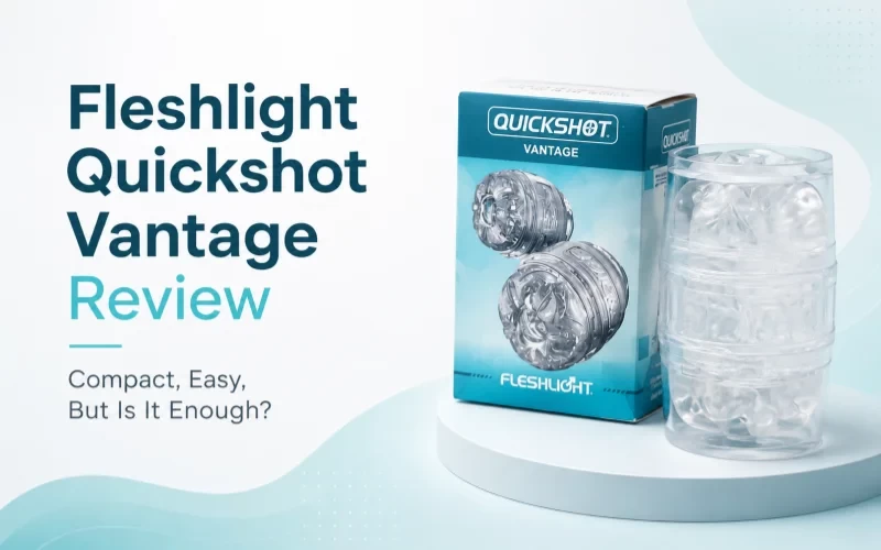 Fleshlight Quickshot Vantage Review