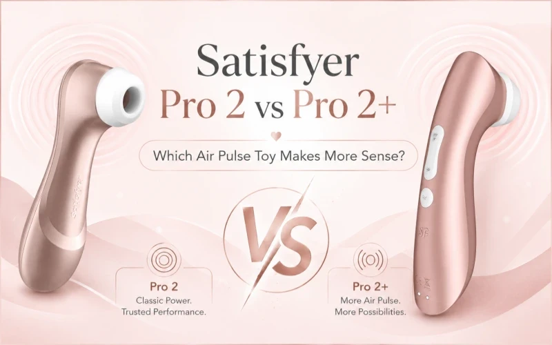 Satisfyer Pro 2 Review: Pro 2 vs Pro 2+ Buying Guide