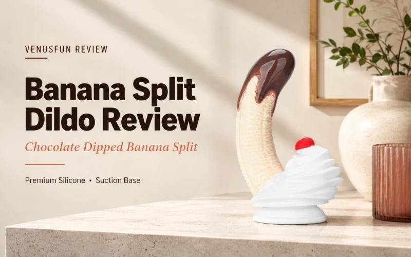 Chocolate Dipped Banana Split Silicone Dildo Review
