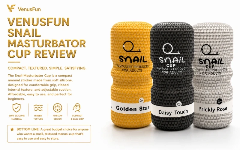 Venusfun Snail Masturbator Cup Review: Compact Silicone Stroker