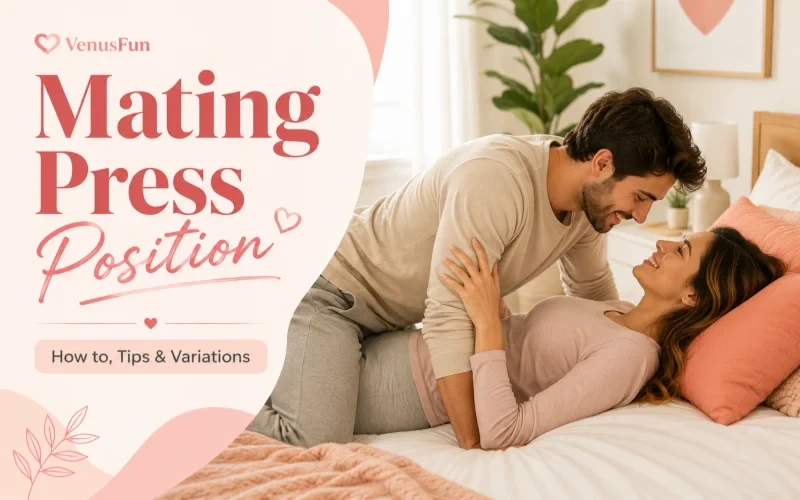 Mating Press Sex Position: How to Do It, Tips & Variations