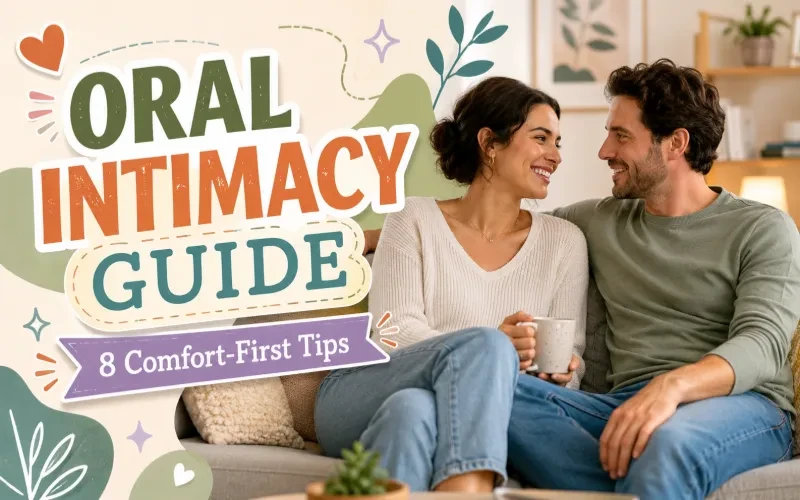 How to Give a Blow Job: 8 Practical Tips for Comfort