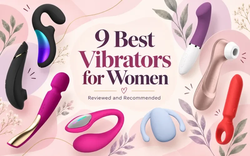 9 Best Vibrators for Women in 2026 Reviewed and Recommended