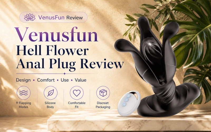 Venusfun Hell Flower Anal Plug Review: Design, Comfort, Use & Value