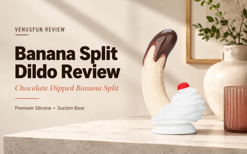 Chocolate Dipped Banana Split Silicone Dildo Review