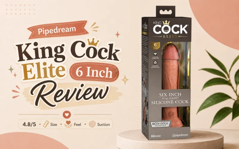 Pipedream King Cock Elite 6 Inch Dildo Review