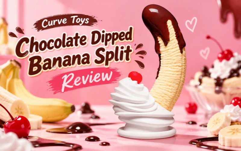 Curve Toys Chocolate Dipped Banana Split Review: Is This Playful Silicone Dildo Worth It?