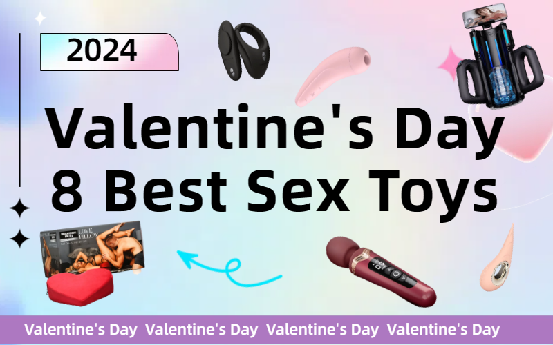 2024 Valentine's Day 8 Best Sex Toys