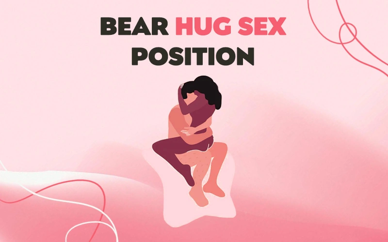 Bear Hug Sex Position: How It Works and Why Couples Like It