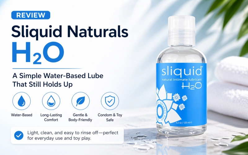 Sliquid Naturals H2O Review: A Simple Water-Based Lube That Still Holds Up