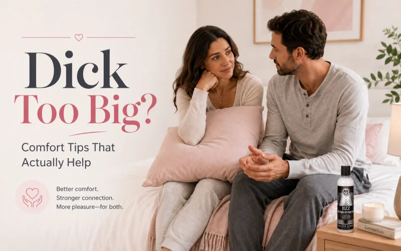 Dick Too Big? How to Make Big Dick Sex Feel Good, Not Painful