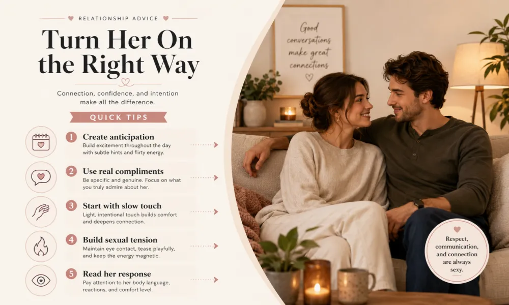 How to Make a Girl Horny Quick Tips Quick tips for how to make a girl horny with anticipation, compliments, slow touch, sexual tension, and reading her response