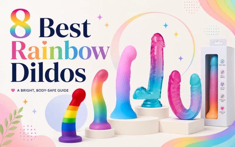8 Best Rainbow Dildos for G-Spot, Anal and Hands-Free Play