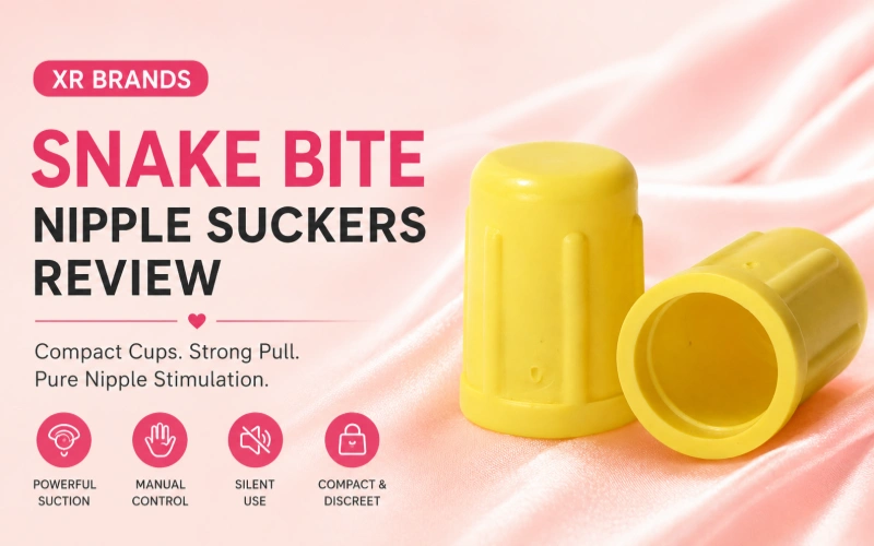 XR Brands Snake Bite Nipple Suckers Review